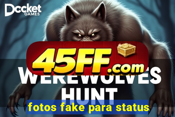 fotos fake para status